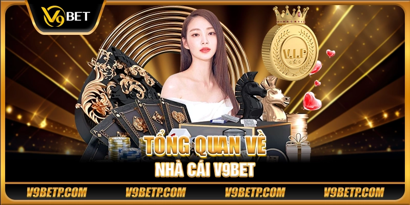 Tổng quan về nhà cái V9Bet